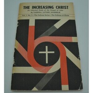 *Rare* The Increasing Christ an Informal Study of the Gospel of John Hinderlie